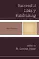 Book cover of: Successful Library Fundraising. By: M. Sandra Wood