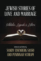 Book cover of: Jewish Stories of Love and Marriage. By: Sandy Eisenberg Sasso