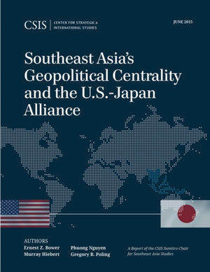 Southeast Asia's Geopolitical Centrality and the U.S.-Japan Alliance