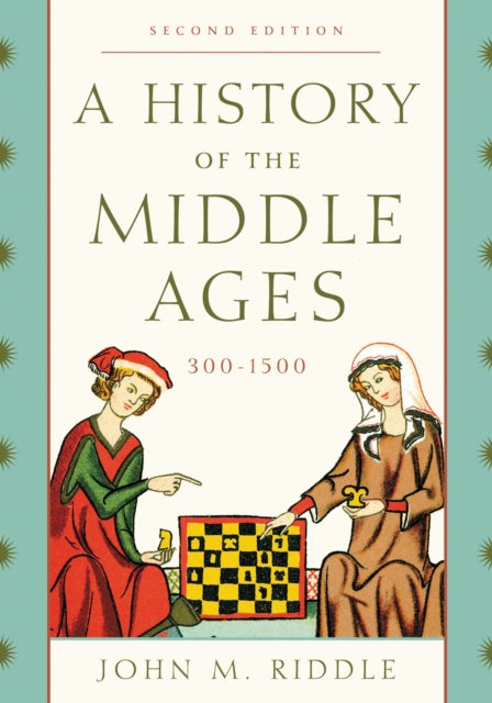 Book cover of: History of the Middle Ages, 300–1500. By: John M. Riddle