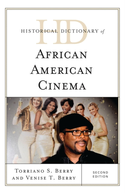Book cover of: Historical Dictionary of African American Cinema. By: Torriano S. Berry