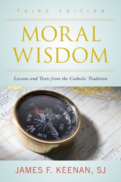 Book cover of: Moral Wisdom. By: James F. Keenan