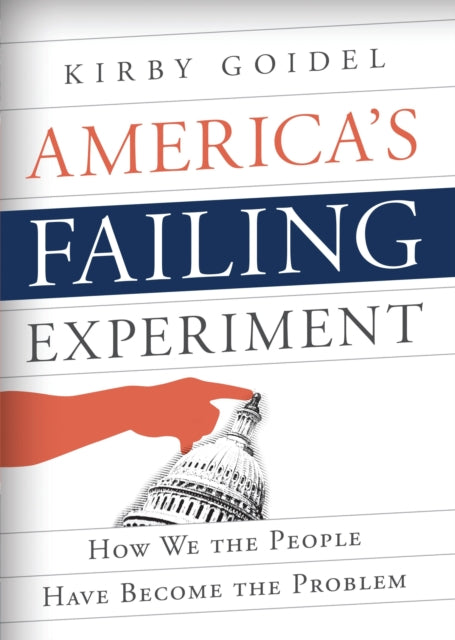 Book cover of: America's Failing Experiment. By: Goidel