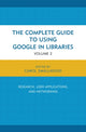 Book cover of: Complete Guide to Using Google in Libraries. By: Carol Smallwood