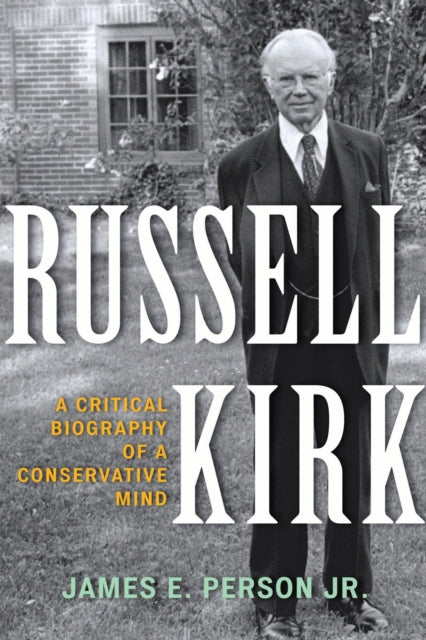 Book cover of: Russell Kirk. By: Person, James E. Jr