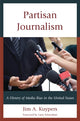 Book cover of: Partisan Journalism. By: Jim A. Kuypers