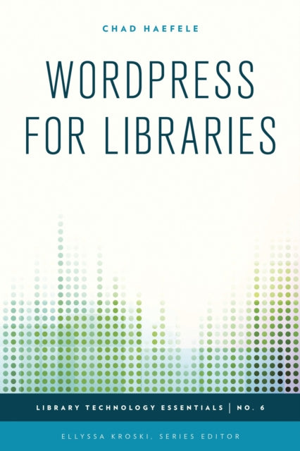 Book cover of: WordPress for Libraries. By: Haefele