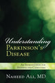 Book cover of: Understanding Parkinson's Disease. By: Naheed, Ali
