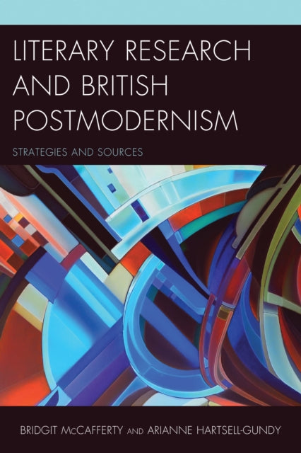 Book cover of: Literary Research and British Postmodernism. By: Bridgit McCafferty