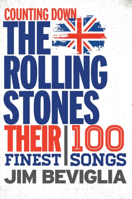 Book cover of: Counting Down the Rolling Stones. By: Jim Beviglia