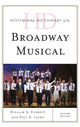 Book cover of: Historical Dictionary of the Broadway Musical. By: William A. Everett