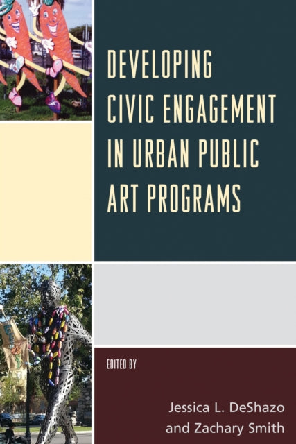 Book cover of: Developing Civic Engagement in Urban Public Art Programs