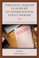 Book cover of: Strategic Analysis in Support of International Policy Making. By: Juneau MOREL