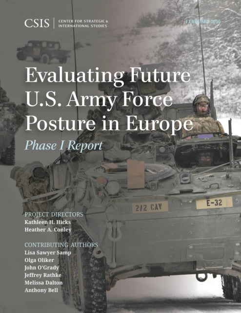 Book cover of: Evaluating Future U.S. Army Force Posture in Europe. By: Kathleen H. Hicks