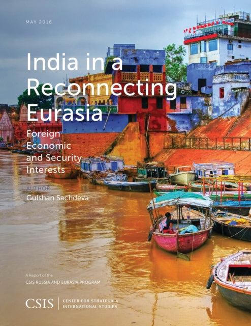 Book cover of: India in a Reconnecting Eurasia. By: Gulshan Sachdeva