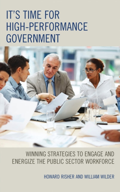 Book cover of: It's Time for High-Performance Government. By: Howard Risher