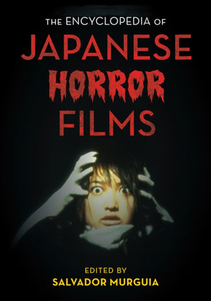 Encyclopedia of Japanese Horror Films