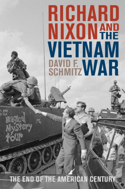 Book cover of: Richard Nixon and the Vietnam War. By: David F. Schmitz