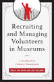 Book cover of: Recruiting and Managing Volunteers in Museums. By: Wellman Van Hoven