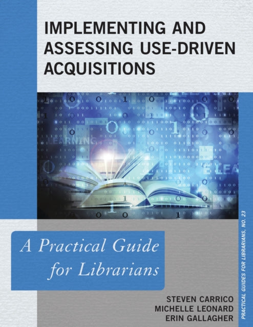 Book cover of: Implementing and Assessing Use-Driven Acquisitions. By: Steven Carrico