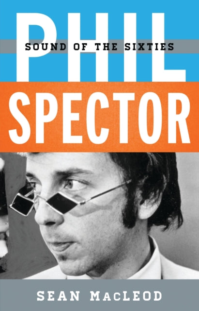 Book cover of: Phil Spector. By: Sean MacLeod