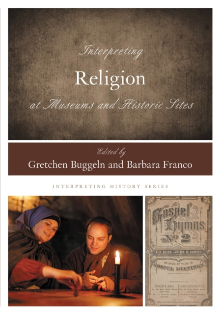 Book cover of: Interpreting Religion at Museums and Historic Sites