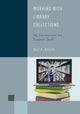 Book cover of: Working with Library Collections. By: Hali R. Keeler