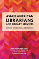Book cover of: Asian American Librarians and Library Services. By: Janet Hyunju Clarke