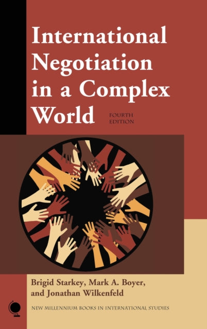 Book cover of: International Negotiation in a Complex World. By: Brigid Starkey