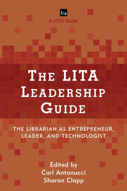 Book cover of: LITA Leadership Guide. By: Carl Antonucci