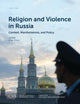 Book cover of: Religion and Violence in Russia. By: Olga Oliker