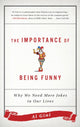 Book cover of: Importance of Being Funny. By: Al Gini