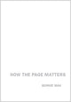 Book cover of: How the Page Matters. By: Bonnie Mak
