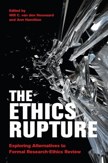 Book cover of: Ethics Rupture. By: Will C. van den Hoonaard