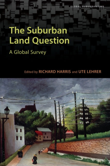 Book cover of: Suburban Land Question. By: Richard Harris