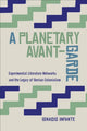 Book cover of: Planetary Avant-Garde. By: Ignacio Infante