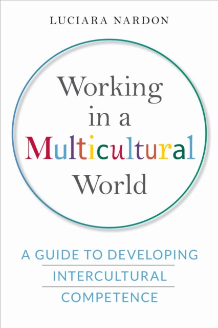 Book cover of: Working in a Multicultural World. By: Luciara Nardon