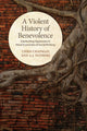Book cover of: Violent History of Benevolence. By: Chris Chapman