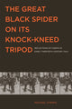 Book cover of: Great Black Spider on Its Knock-Kneed Tripod
