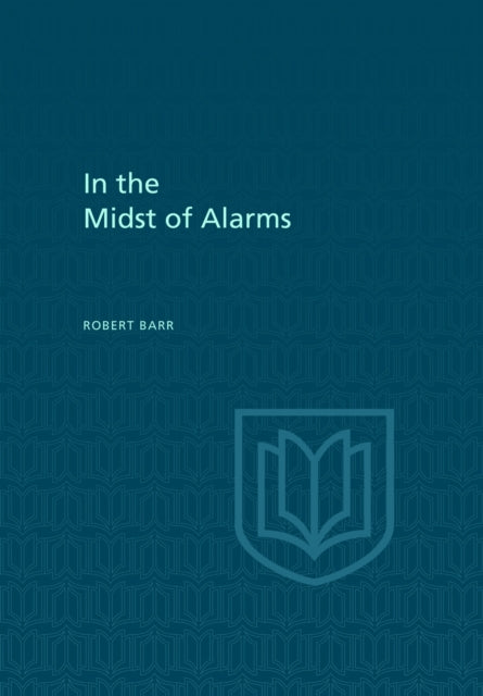 Book cover of: In the Midst of Alarms. By: Robert Barr