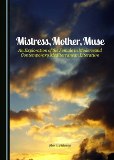 Book cover of: Mistress, Mother, Muse. By: Maria Palaska