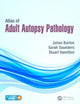Book cover of: Atlas of Adult Autopsy Pathology. By: Julian Burton