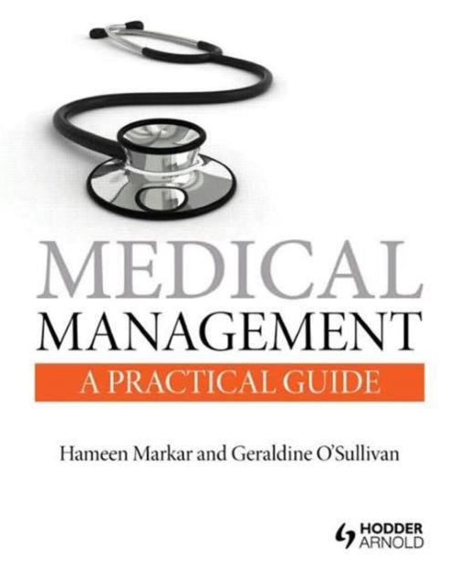 Book cover of: Medical Management: A Practical Guide. By: Hameen Markar