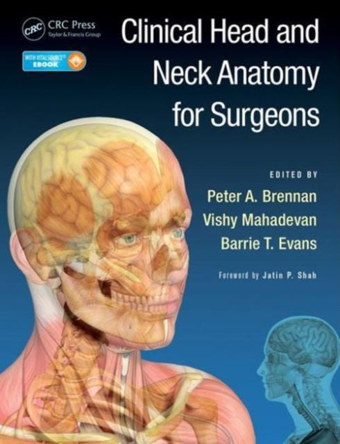 Book cover of: Clinical Head and Neck Anatomy for Surgeons. By: Peter A. Brennan