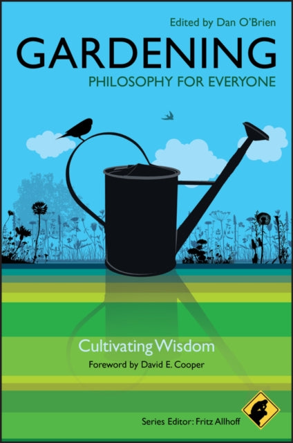 Book cover of: Gardening - Philosophy for Everyone. By: Dan O'Brien