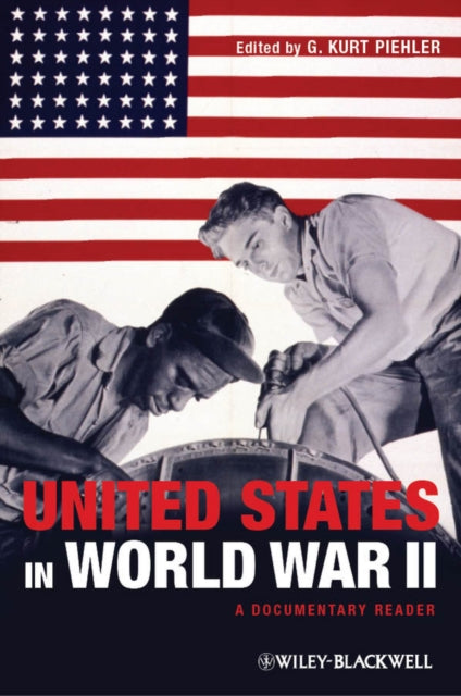 Book cover of: United States in World War II. By: G. Kurt Piehler