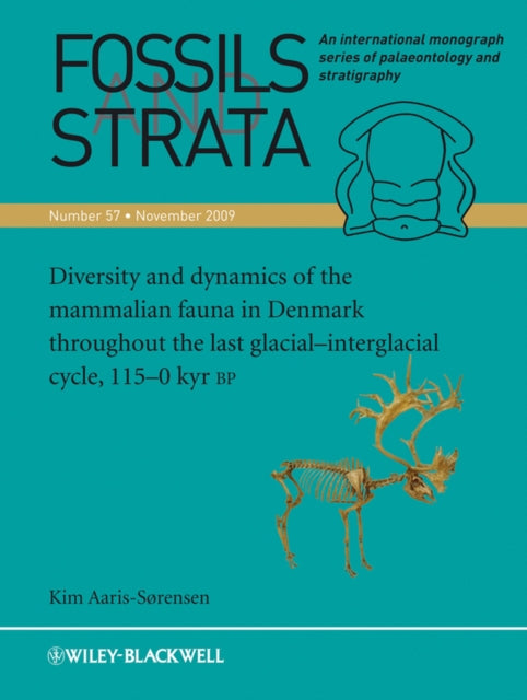 Book cover of: Diversity and dynamics of the mammalian fauna in Denmark throughout the last glacial-interglacial cycle, 115-0 kyr BP