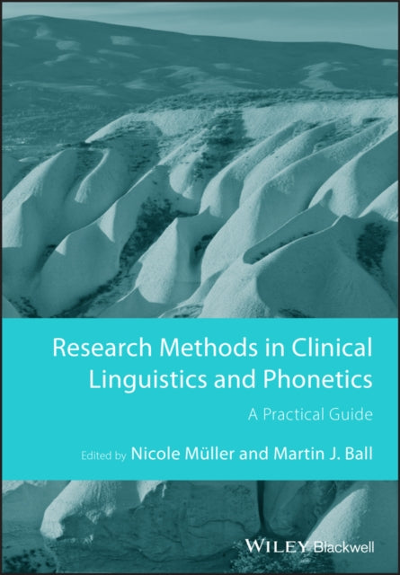 Book cover of: Research Methods in Clinical Linguistics and Phonetics. By: Nicole Müller