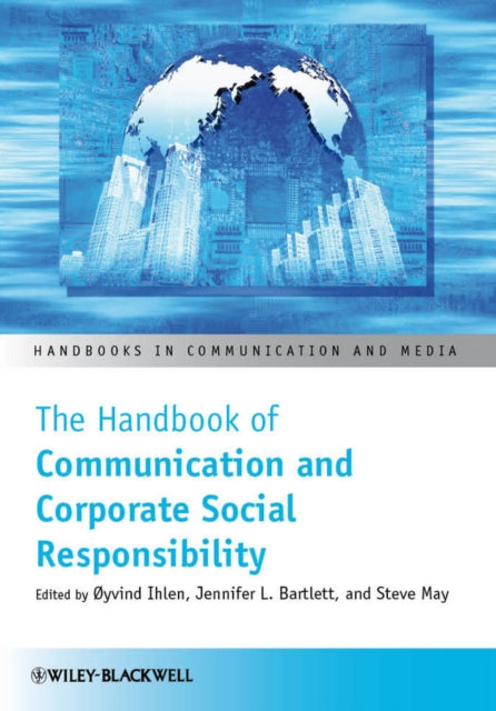 Book cover of: Handbook of Communication and Corporate Social Responsibility. By: Øyvind Ihlen