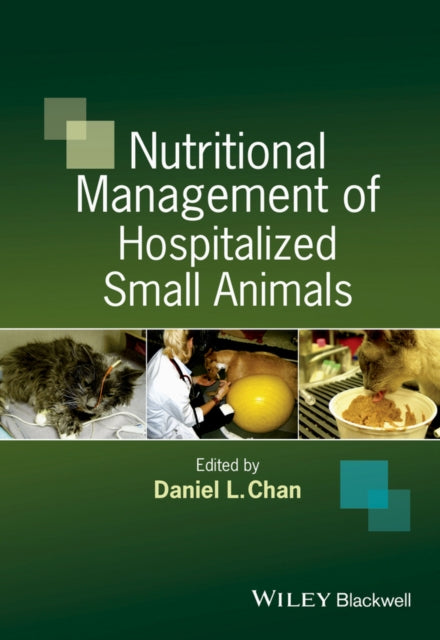 Book cover of: Nutritional Management of Hospitalized Small Animals. By: Daniel L. Chan